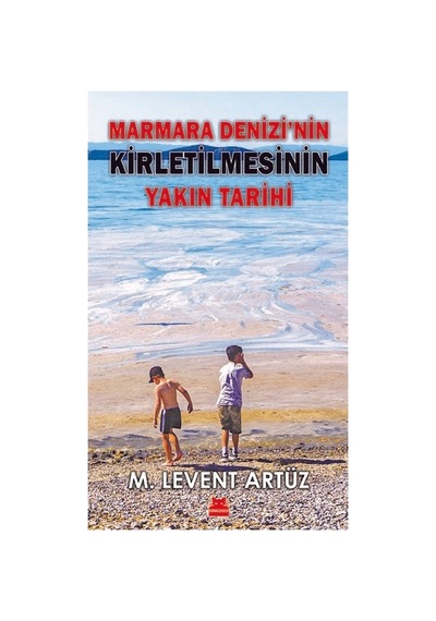 Marmara Denizi'nin Kirletilmesi Üzerine Tarihsel Çalışma