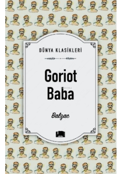 Goriot Baba - Dünya Klasikleri - Honore de Balzac - Ema Kitap