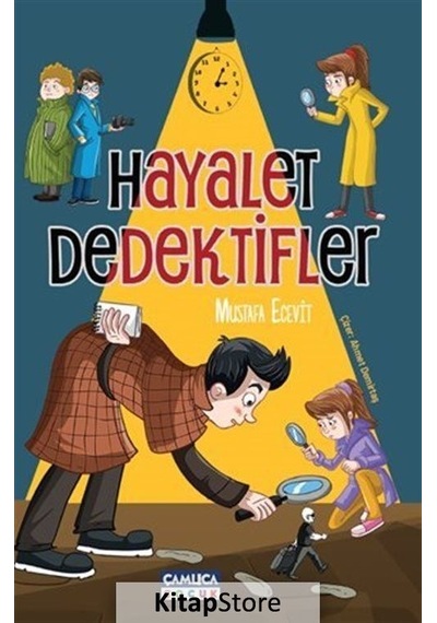 Hayalet Dedektifler - Mustafa Ecevit - Çamlıca Çocuk Yayınları