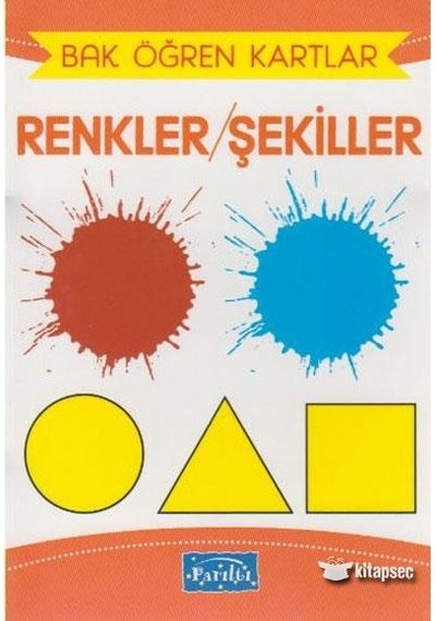 Bak Öğren Kartlar-Renkler ve Şekiller - Parıltı Yayıncılık