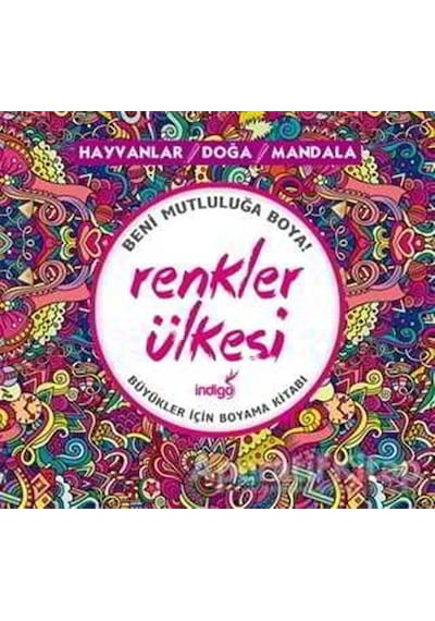 İndigo Kitap - Renkler Ülkesi: Hayvanlar - Doğa - Mandala - Kolektif