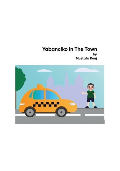 Yabanciko in the Town - Mustafa Kenj - Platanus Publishing