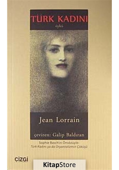 Türk Kadını - Jean Lorrain - Çizgi Kitabevi