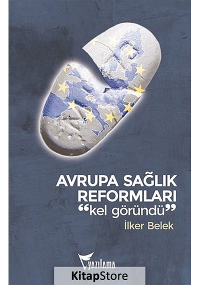 Avrupa Sağlık Reformları - İlker Belek - Yazılama