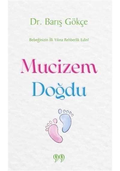 Mucizem Doğdu - Barış Gökçe - Doksan Dokuz Yayınları
