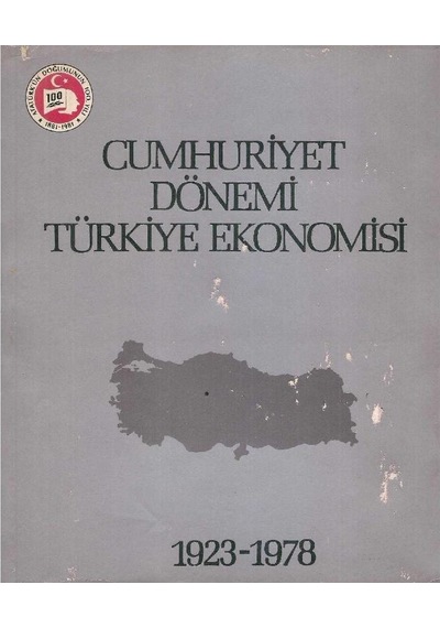 Cumhuriyet Dönemi Türkiye Ekonomisi 1923 - 1978