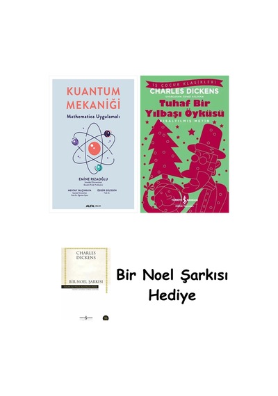 Kuantum Mekaniği + Tuhaf Bir Yılbaşı Öyküsü + Bir Noel Şarkısı