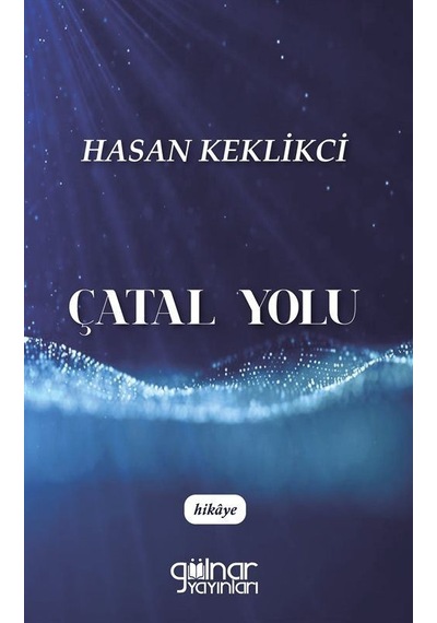 Çatal Yolu / Hasan Keklikci