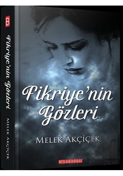 Fikriyenin Gözleri - Melek Akçiçek - Bilgeoğuz Yayınları