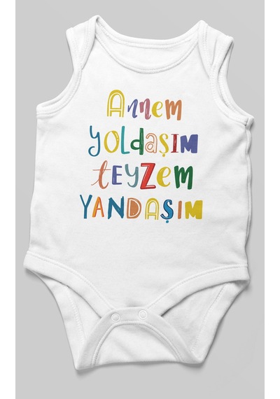 Annem Yoldaşım Teyzem Yandaşım Baskılı Bebek Zıbını Çıtçıtlı Body %100 Pamuk Sıfır Kol Beyaz