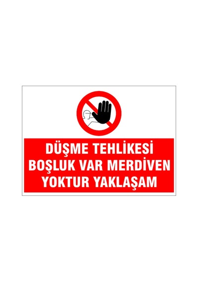 Düşme Tehlikesi Boşluk Var, İsg Uyarı Levhası