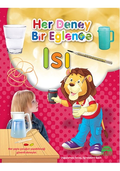 Her Deney Bir Eğlence - Isı- Martı Yayınları