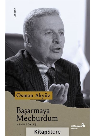 Başarmaya Mecburdum - Osman Akyüz - alBaraka Yayınları