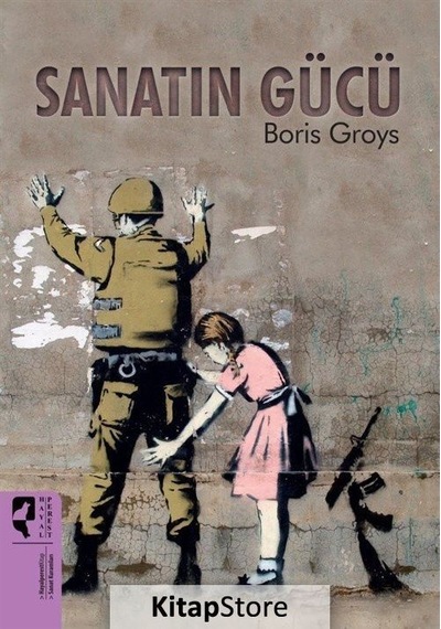 Sanatın Gücü - Boris Groys - Hayalperest Yayınevi