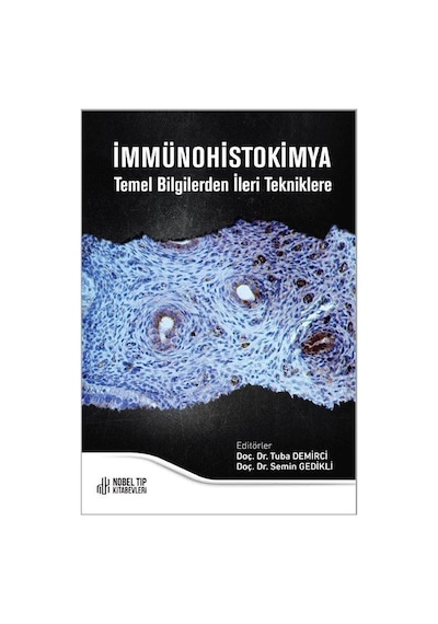 İmmünohistokimya Temel Bilgilerden İleri Tekniklere / Doç. Dr....