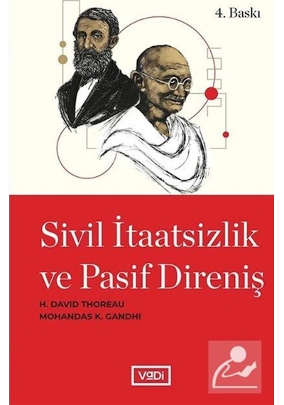 Sivil İtaatsizlik ve Pasif Direniş - Mohandas Karamchand (Mahatma) Gandhi -  Henry David Thoreau - Vadi Yayınları