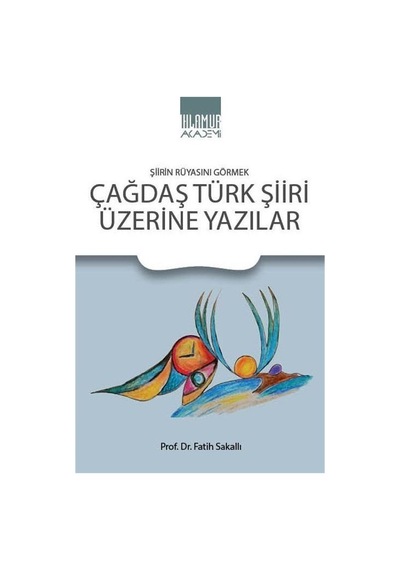 Çağdaş Türk Şiiri Üzerine Yazılar / Fatih Sakallı