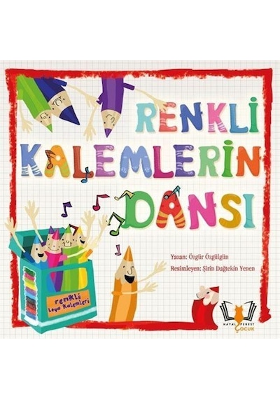 Renkli Kalemlerin Dansı / Özgür Özgülgün