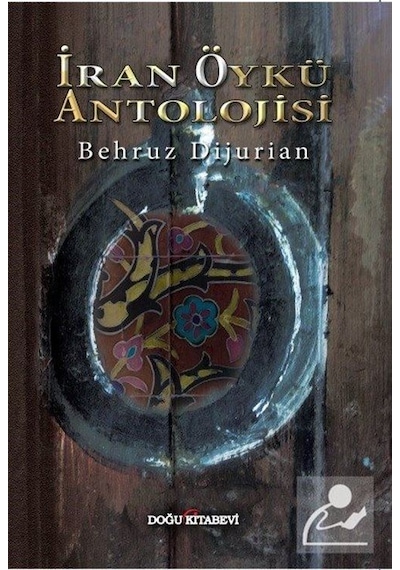 İran Öykü Antolojisi - Behruz Dijurian - Doğu Kitabevi