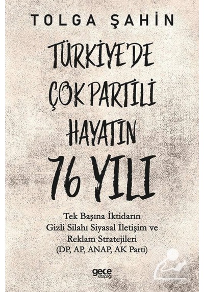 Türkiye'De Çok Partili Hayatın 76 Yılı / Tolga Şahin 9786254301407
