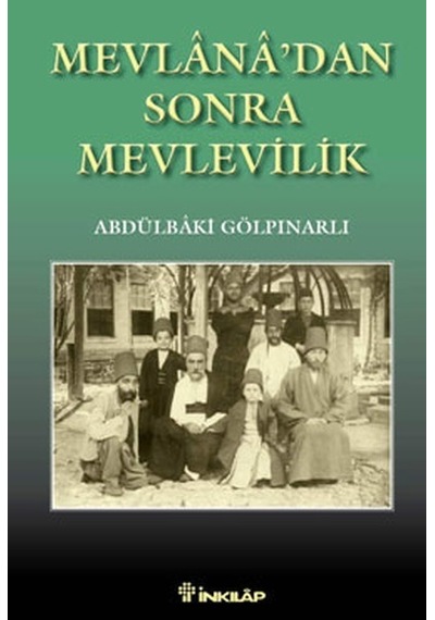 Mevlana'dan Sonra Mevlevilik - Abdülbaki Gölpınarlı - İnkılap Kitabevi