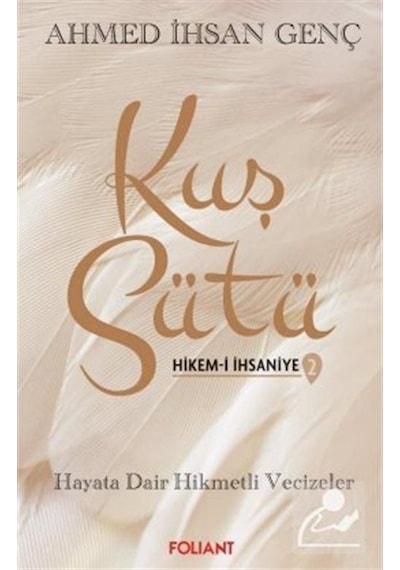 Kuş Sütü 2 / Hikem-i İhsaniye, Hayata Dair Hikmetli Vecizeler ...