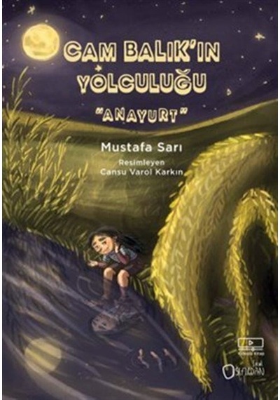 Cam Balık'ın Yolculuğu / Anayurt 3. Kitap / Prof. Dr. Mustafa ...