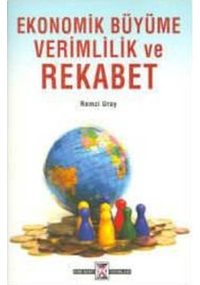 Ekonomik Büyüme Verimlilik ve Rekabet