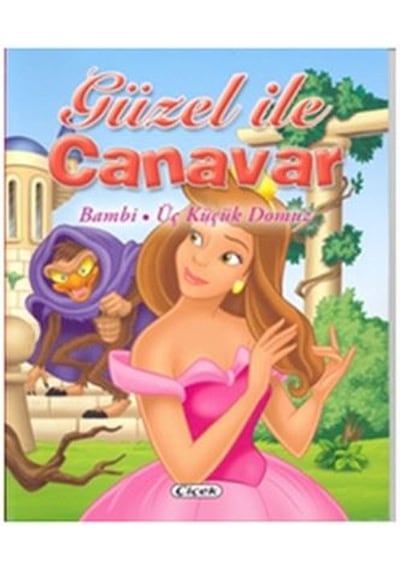 Üç Klasik Masal - Güzel ile Canavar - Bambi - Üç Küçük Domuz- Çiçek Yayıncılık
