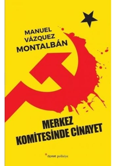 Merkez Komitesinde Cinayet - Manuel Vazquez Montalban - Dipnot