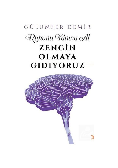 Ruhunu Yanına Al Zengin Olmaya Gidiyoruz - Gülümser Demir - Cinius