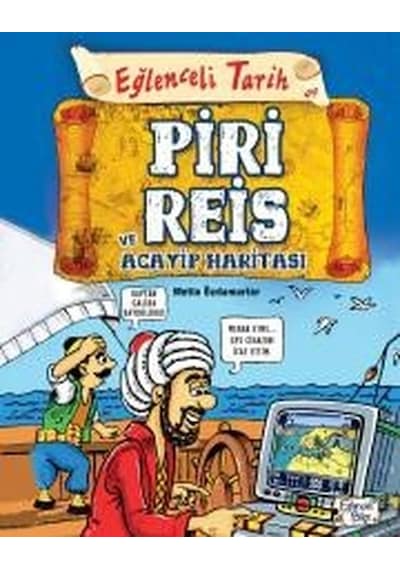 Piri Reis ve Acayip Haritası-Eğlenceli Tarih - Metin Özdamarlar - Eğlenceli Bilgi
