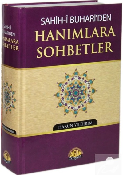 Sahih-i Buhari'den Hanımlara Sohbetler / Harun Yıldırım