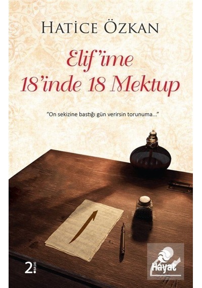 Elif'Ime 18'Inde 18 Mektup / Hatice Özkan
