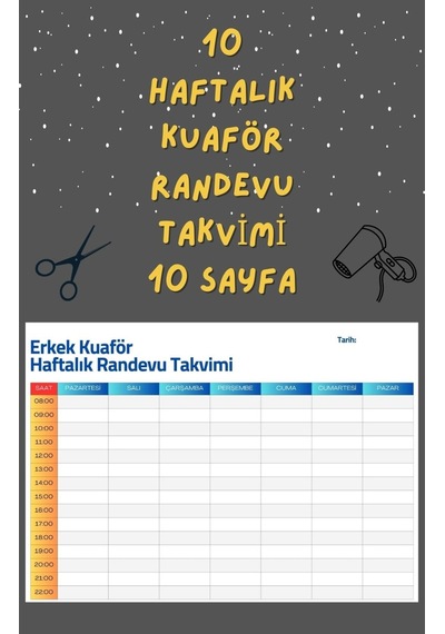 Erkek Kuaför Haftalık Randevu Takvimi 10 Hafta , A4 Boyut, 10 Sayfa.