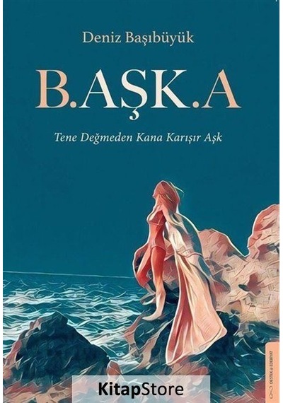 Kitapstore B.Aşk.A / Deniz Başıbüyük