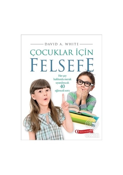 Çocuklar için Felsefe/David A. White