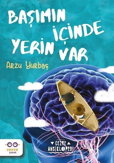 Başımın İçinde Yerin Var - Arzu Yurbaş - Cezve Çocuk