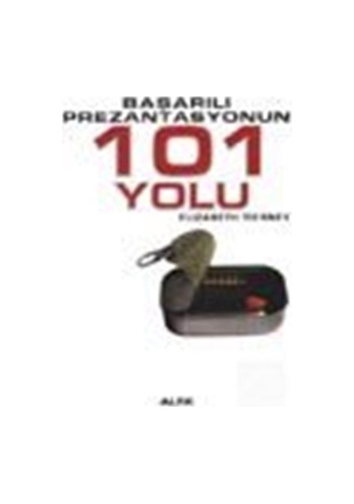 Başarılı Prezentasyonun 101 Yolu - Elizabeth Tierney - Alfa Yayıncılık