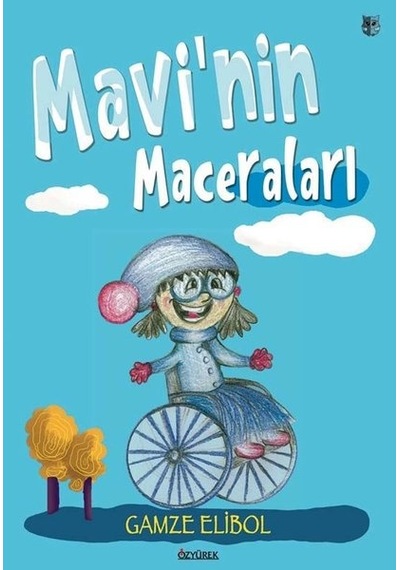 Mavi'nin Maceraları - Gamze Elibol - Özyürek Yayınevi