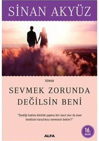 Sinan Akyüz \ Sevmek Zorunda Değilsin Beni
