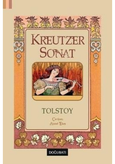 Kreutzer Sonat - Lev Nikolayeviç Tolstoy - Doğu Batı Yayınları