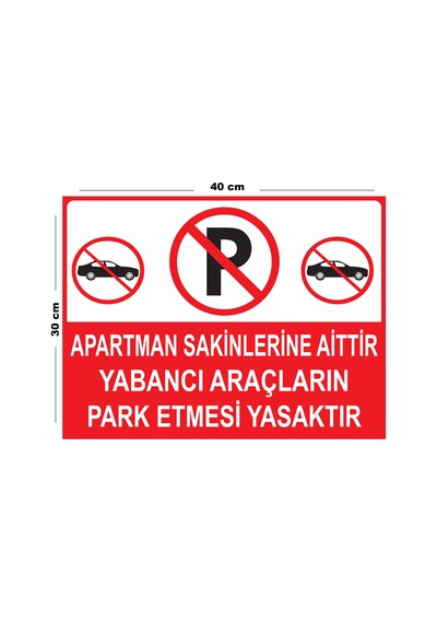 Metal Apartman Sakinlerine Aittir Yabancı Araçların Park Etmesi Yasaktır 30cm X 40cm A3 Büyüklüğünde