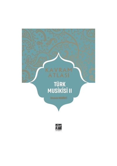 Kavram Atlası / Türk Musikisi 2 / Mustafa Demirci