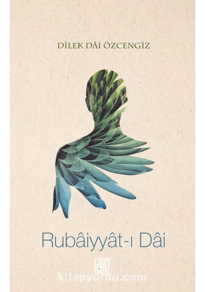 Rubaiyyat-ı Dai - Dilek Dai Özcengiz - Palet Yayınları