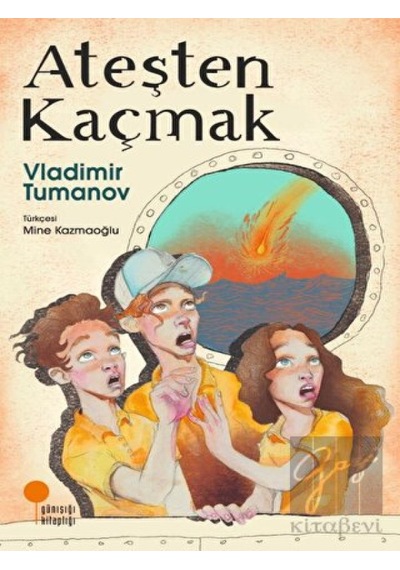Ateşten Kaçmak Günışığı Kitaplığı  -  Günışığı Kitaplığı