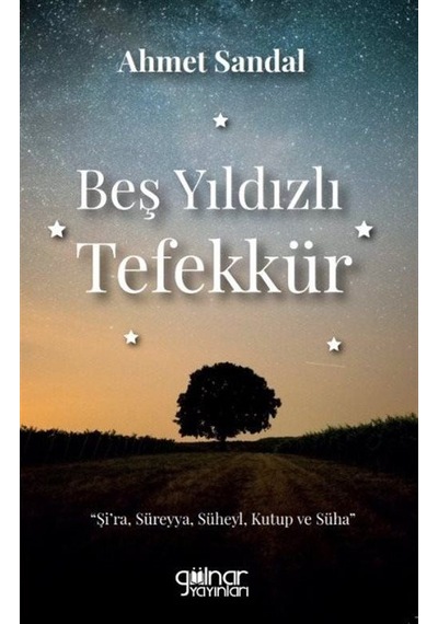 Beş Yıldızlı Tefekkür - Ahmet Sandal - Gülnar Yayınları