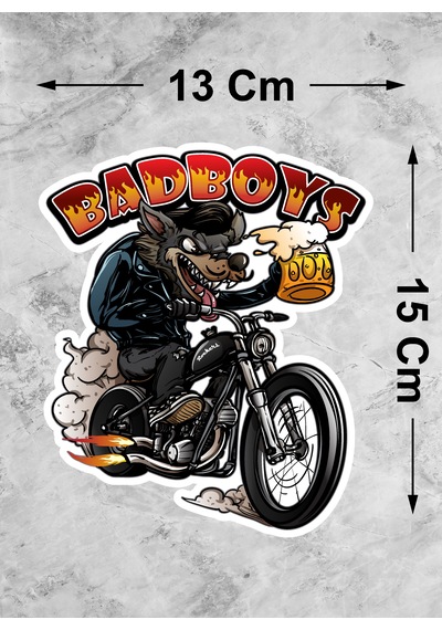 Bad Boys Motorcu Kurt Sticker Çılgın Motorcu Kurt Köpek Araba Oto Motosiklet Kask Pc Laptop Sticker - 00317 15x13 Cm