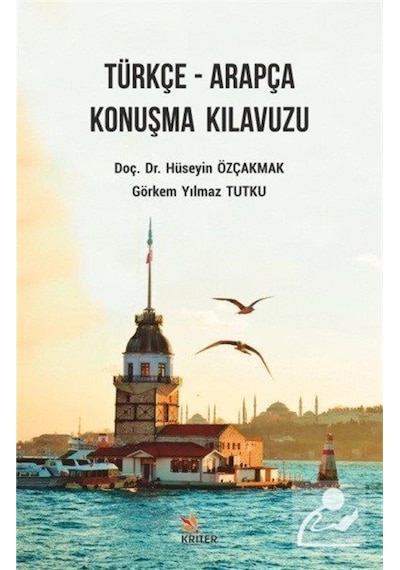 Türkçe - Arapça Konuşma Kılavuzu - Görkem Yılmaz Tutku - Kriter