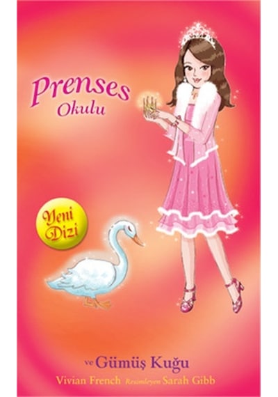 Prenses Okulu 24 - Sarah ve Gümüş Kuğu- Doğan ve Egmont Yayıncılık